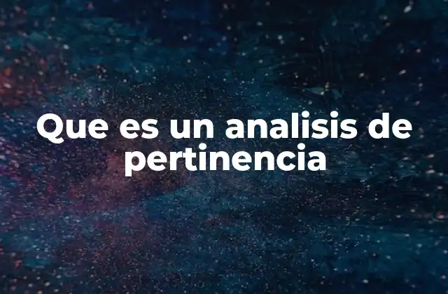Que es un Analisis de Pertinencia