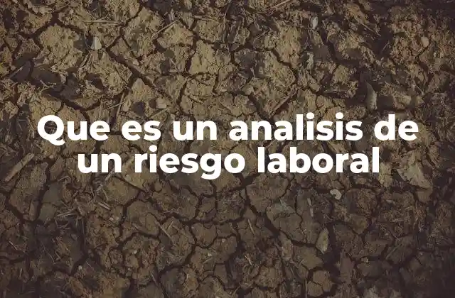 Que es un Analisis de un Riesgo Laboral 2 La importancia de prevenir los riesgos en el lugar de trabajo