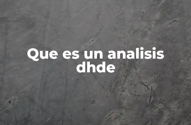 Que es un Analisis Dhde