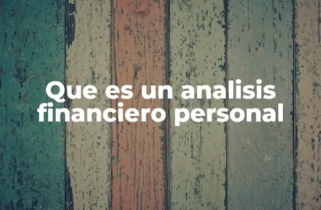 Que es un Analisis Financiero Personal