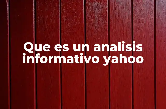 Que es un Analisis Informativo Yahoo