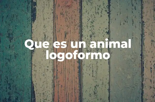 Que es un Animal Logoformo