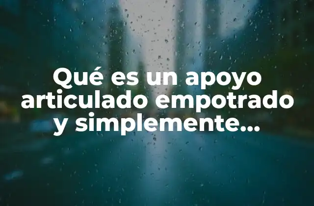 Tipos de apoyos en ingeniería estructural