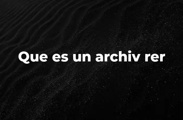 Que es un Archiv Rer