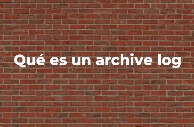 Qué es un Archive Log