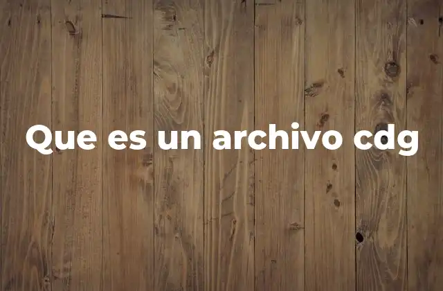 Que es un Archivo Cdg