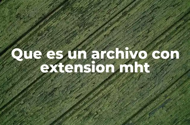Que es un Archivo con Extension Mht
