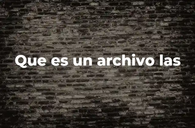 Que es un Archivo las