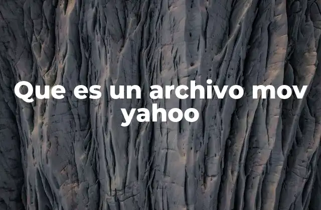 Que es un Archivo Mov Yahoo