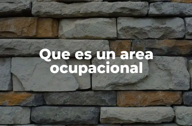 Que es un Area Ocupacional