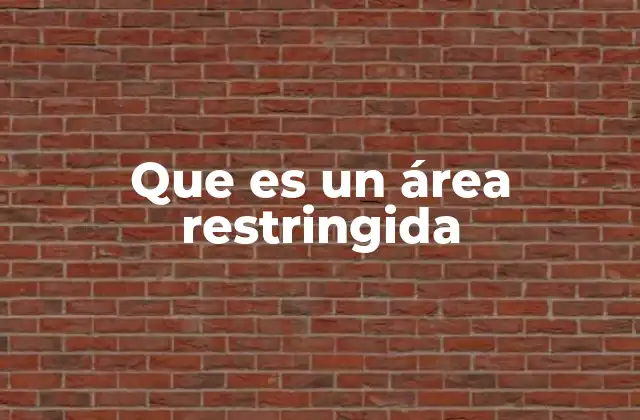 Que es un Área Restringida