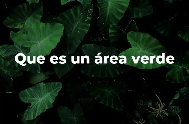 Que es un Área Verde