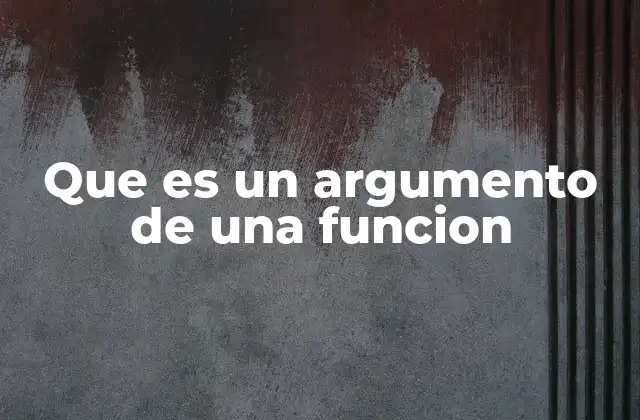 El papel de los argumentos en la programación funcional