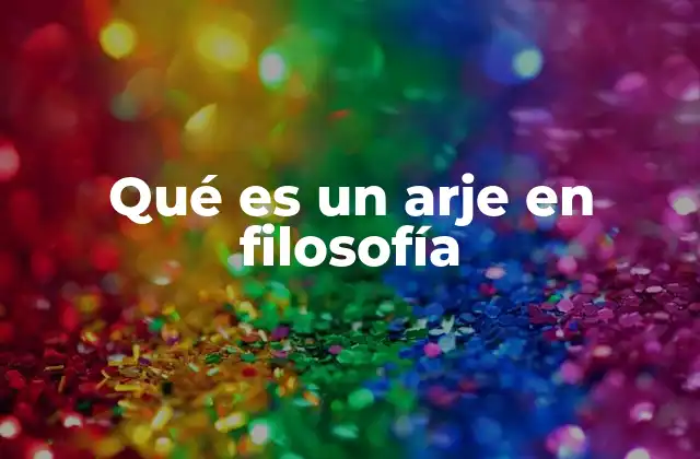 Qué es un Arje en Filosofía