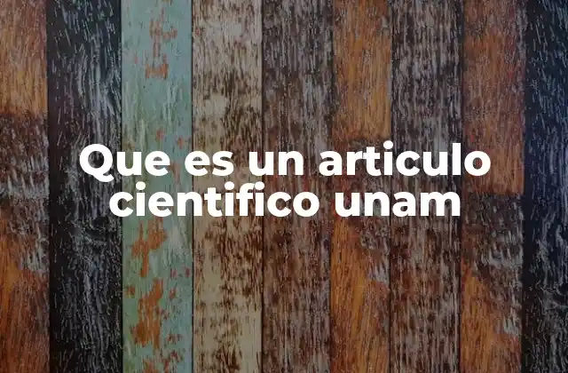 Que es un Articulo Cientifico Unam