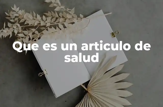 Que es un Articulo de Salud