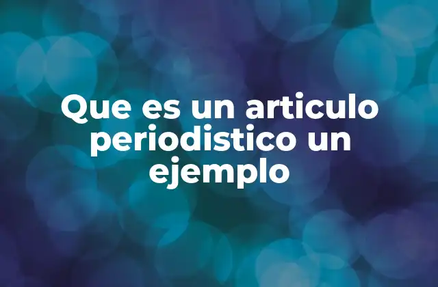 Que es un Articulo Periodistico un Ejemplo 2 Características esenciales de los textos informativos