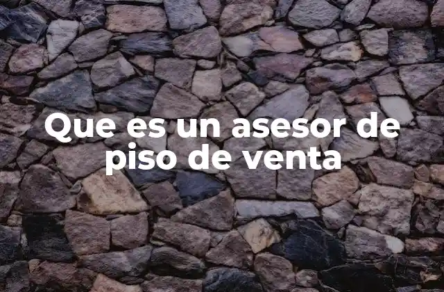 El rol del asesor en el entorno comercial