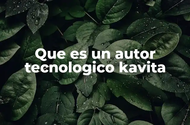 Que es un Autor Tecnologico Kavita