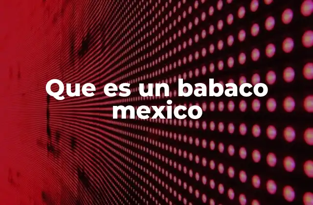 Que es un Babaco Mexico