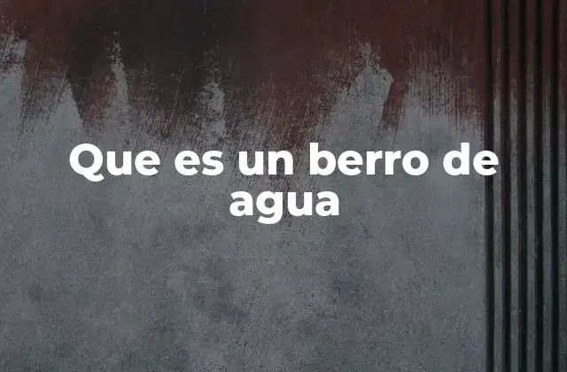 Que es un Berro de Agua
