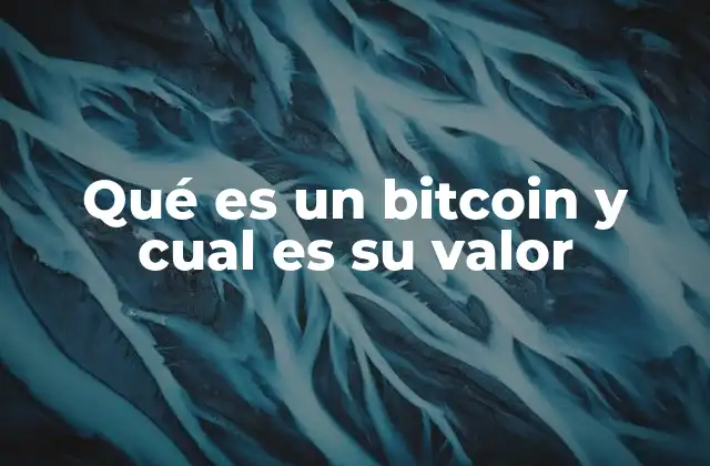 Bitcoin y la evolución del dinero digital