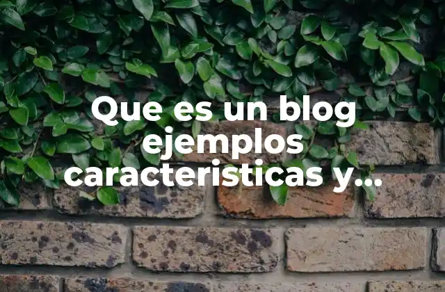 Cómo se diferencia un blog de otras formas de comunicación digital