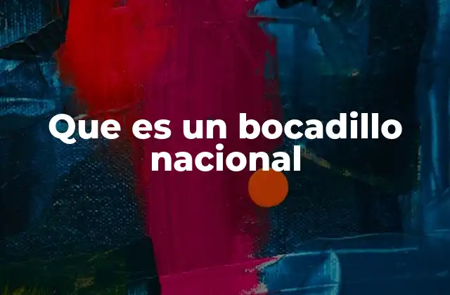 La importancia cultural de los bocadillos nacionales