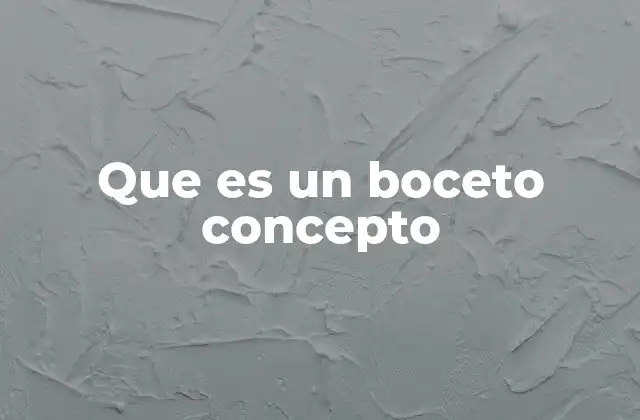 Que es un Boceto Concepto