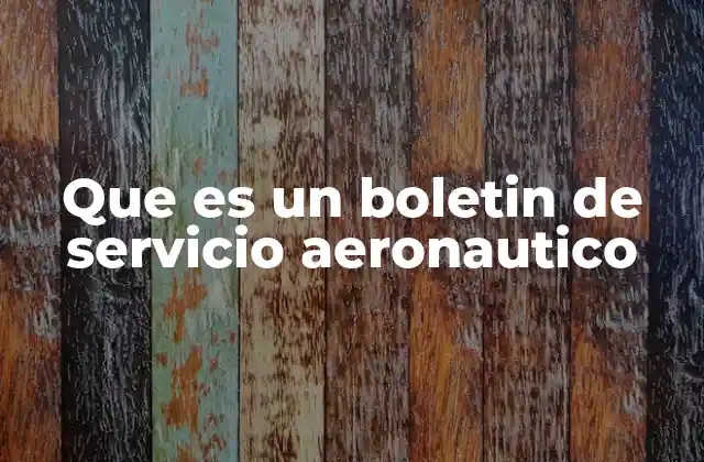 Que es un Boletin de Servicio Aeronautico