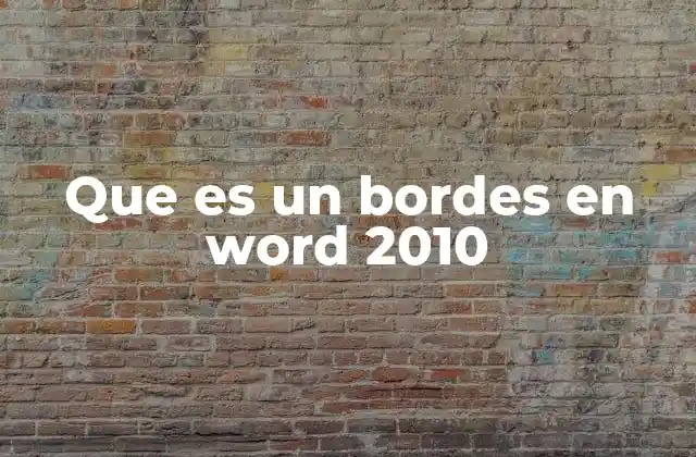 Que es un Bordes en Word 2010