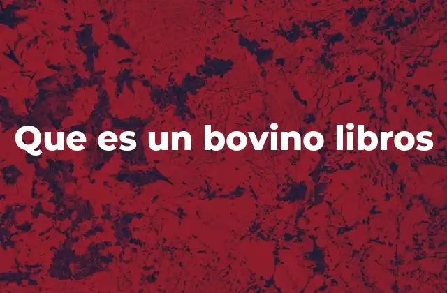 Que es un Bovino Libros