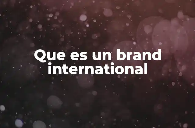 Que es un Brand International