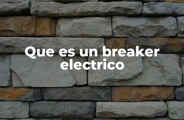 Que es un Breaker Electrico