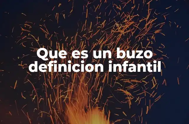 Que es un Buzo Definicion Infantil