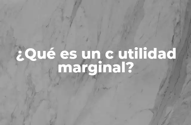 Cómo se relaciona la utilidad marginal con el comportamiento del consumidor