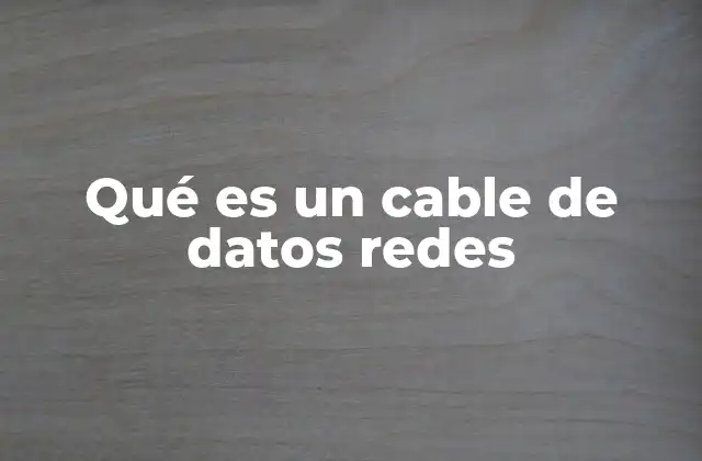 Funcionamiento y estructura interna de los cables de datos