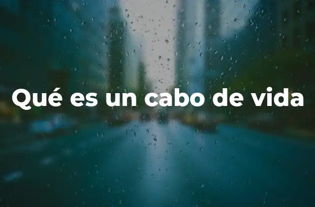 Qué es un Cabo de Vida