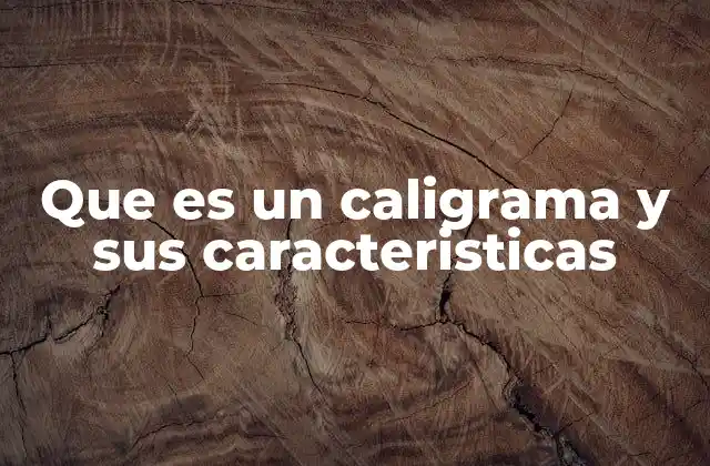 Que es un Caligrama y Sus Caracteristicas 2 El arte de combinar palabras y formas