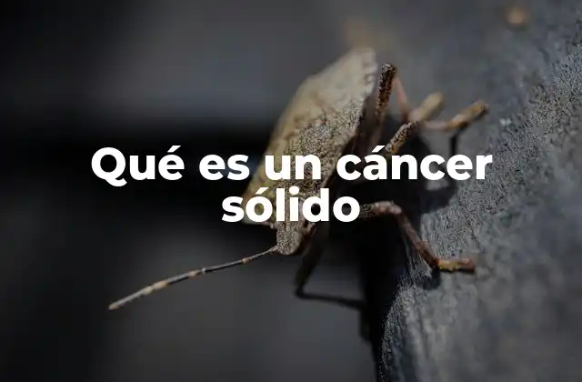 Características y diferencias con otros tipos de cáncer