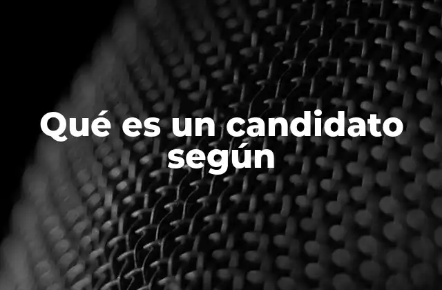 Qué es un Candidato según