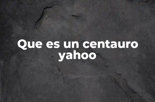 Que es un Centauro Yahoo