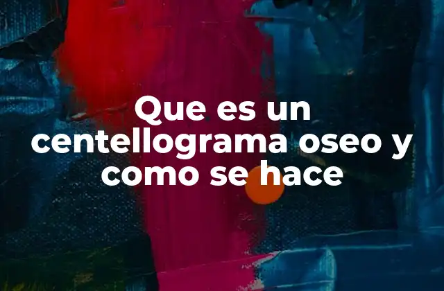 El rol del centellograma en la detección de problemas óseos