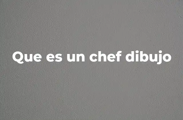 Que es un Chef Dibujo