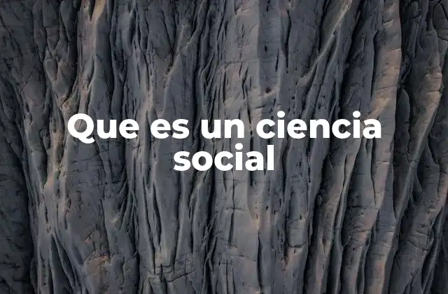 El rol de las ciencias sociales en la comprensión del ser humano