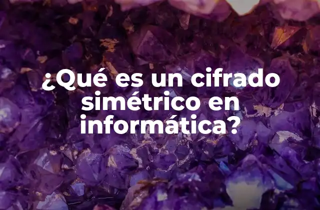 El funcionamiento interno del cifrado simétrico