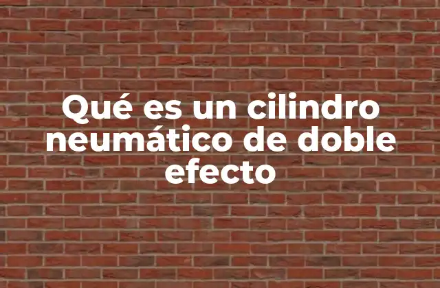 Componentes y funcionamiento de los cilindros neumáticos