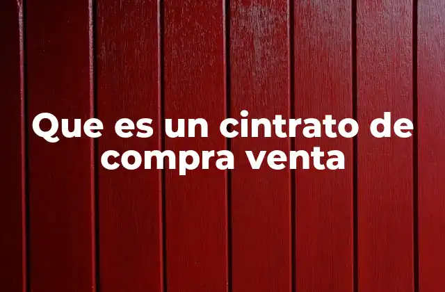 Que es un Cintrato de Compra Venta