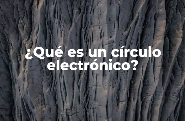 ¿qué es un Círculo Electrónico?