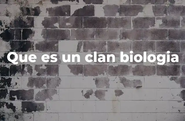 Que es un Clan Biologia